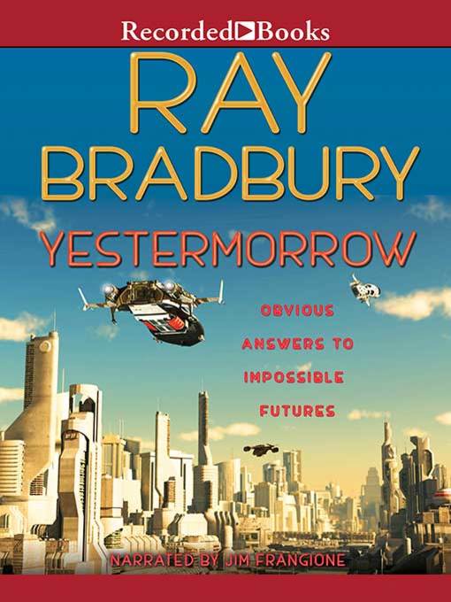 Title details for Yestermorrow by Ray Bradbury - Available